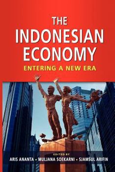 The Indonesian Economy: Entering A New Era