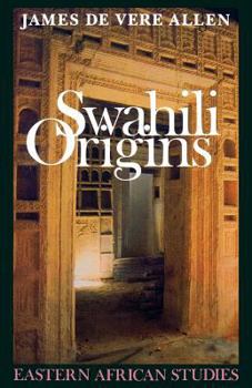 Paperback Swahili Origins: Swahili Culture and the Shungwaya Phenomenon (Eastern African Studies) Book