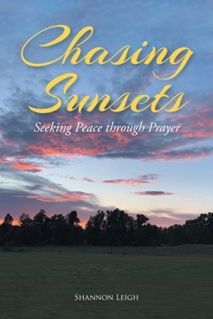 Paperback Chasing Sunsets: Seeking Peace through Prayer Book