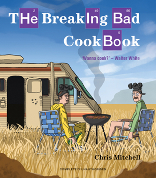 Hardcover The Breaking Bad Cookbook Book