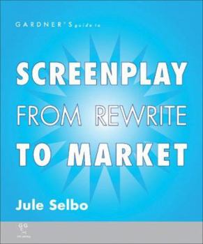 Paperback Gardner's Guide to Screenplay: The Rewrite Book