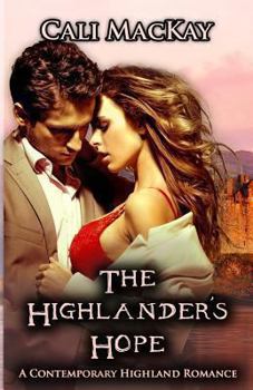 Paperback The Highlander's Hope: A Contemporary Highland Romance (THE HUNT) Book