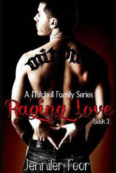 Raging Love - Book #3 of the Mitchell Family
