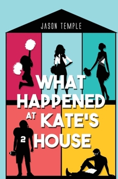 What Happened at Kate's House