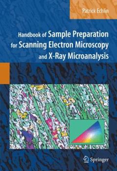 Hardcover Handbook of Sample Preparation for Scanning Electron Microscopy and X-Ray Microanalysis Book