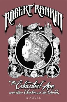 The Educated Ape and Other Wonders of the Worlds: A Novel - Book #3 of the Japanese Devil Fish Girl