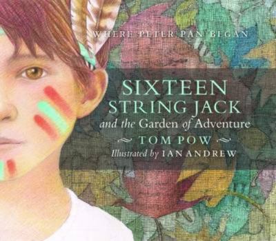 Hardcover Sixteen String Jack & the Garden of Adventure Book
