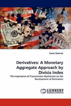 Paperback Derivatives: A Monetary Aggregate Approach by Divisia Index Book