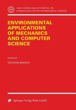 Paperback Environmental Applications of Mechanics and Computer Science: Proceedings of Cism 30th Anniversary Conference Udine, May 29, 1999 Book