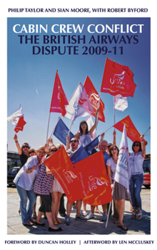 Hardcover Cabin Crew Conflict: The British Airways Dispute 2009-11 Book