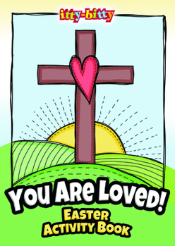 Paperback You Are Loved! Easter Itty-Bitty Activity Book - E5079: Itty Bitty Easter (Pkg of 6) Book