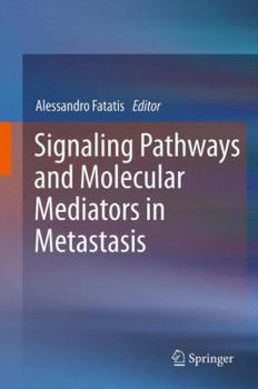 Hardcover Signaling Pathways and Molecular Mediators in Metastasis Book