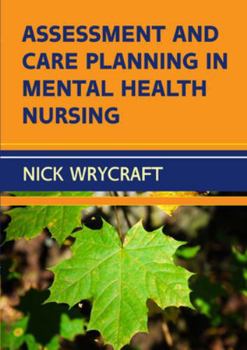 Paperback Assessment and Care Planning in Mental Health Nursing Book