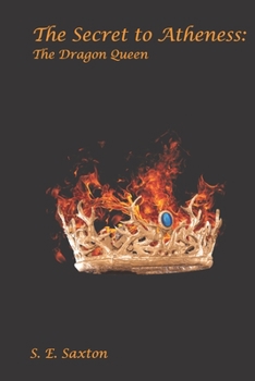 Paperback The Secret to Atheness: The Dragon Queen Book