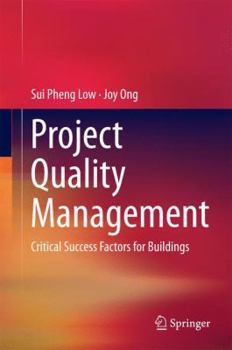 Hardcover Project Quality Management: Critical Success Factors for Buildings Book