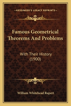 Paperback Famous Geometrical Theorems And Problems: With Their History (1900) Book