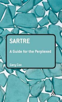 Hardcover Sartre: A Guide for the Perplexed Book