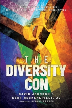Paperback The Diversity Con: The Secrets and Lies Behind the Shady DEI Industry Book