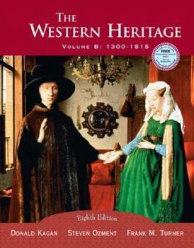 Paperback The Western Heritage, volume B: 1300-1815 Book