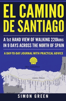 El Camino de Santiago: An Introspective View of Walking 220kms in Nine Days Between Ponferrada and Santiago de Compostela