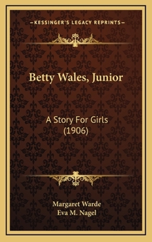 Betty Wales, Junior - Book #3 of the Betty Wales