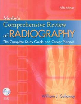 Paperback Mosby's Comprehensive Review of Radiography: The Complete Study Guide and Career Planner [With CDROM] Book