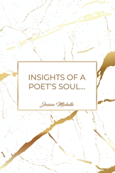 Paperback Insights of a Poet's Soul...: Views and Thoughts... The Way I See It Book