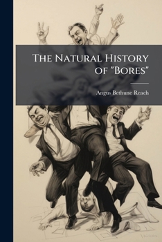 Paperback The Natural History of "Bores" Book