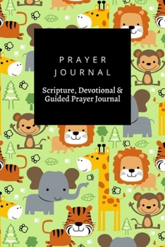 Paperback Prayer Journal, Scripture, Devotional & Guided Prayer Journal: Animals Wildlife Cartoon design, Prayer Journal Gift, 6x9, Soft Cover, Matte Finish Book