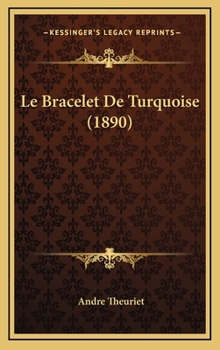 Le Bracelet De Turquoise (1890)