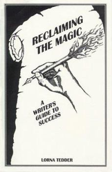 Paperback Reclaiming the Magic: A Writer's Guide to Success Book