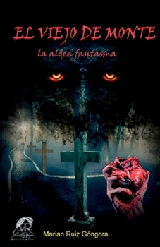 Paperback El viejo de Monte: La aldea Fantasma [Spanish] Book