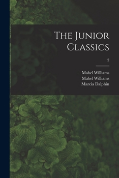 The Junior Classics; 2 - Book #2 of the New Junior Classics: The Young Folks Shelf of Books