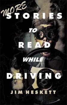 Paperback More Stories to Read While Driving: Ten Darkly Comic Short Tales Book