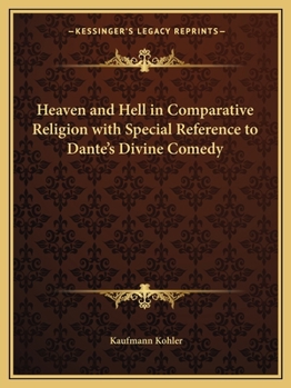 Paperback Heaven and Hell in Comparative Religion with Special Reference to Dante's Divine Comedy Book