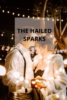 The Hailed Sparks