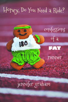 Honey, Do You Need a Ride? Confessions of a Fat Runner