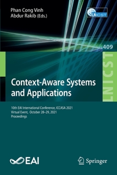 Paperback Context-Aware Systems and Applications: 10th Eai International Conference, Iccasa 2021, Virtual Event, October 28-29, 2021, Proceedings Book