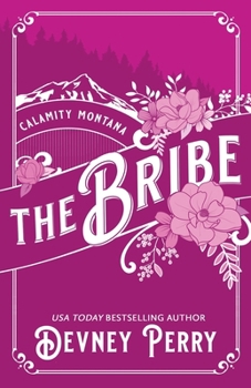 The Bribe - Book #1 of the Calamity Montana