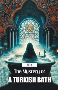 Paperback The Mystery of a Turkish Bath Book