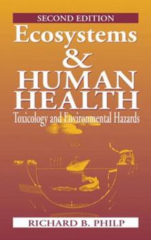 Hardcover Ecosystems and Human Health: Toxicology and Environmental Hazards, Second Edition Book