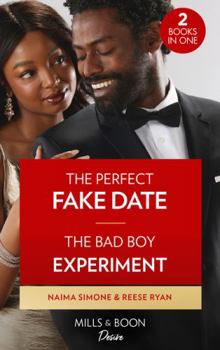 Paperback The Perfect Fake Date / The Bad Boy Experiment: The Perfect Fake Date (Billionaires of Boston) / The Bad Boy Experiment (The Bourbon Brothers) Book