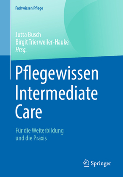 Paperback Pflegewissen Intermediate Care: Für Die Weiterbildung Und Die PRAXIS [German] Book