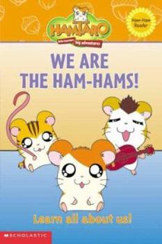 Paperback We Are the Ham-Hams!: Learn All about Us! Book