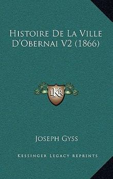 Paperback Histoire De La Ville D'Obernai V2 (1866) [French] Book