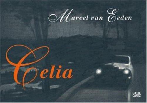 Hardcover Marcel Van Eeden: Celia Book