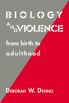 Paperback Biology and Violence: From Birth to Adulthood Book