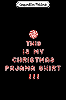 Paperback Composition Notebook: This is my Christmas Pajama Polar Express Gift Pajamas Journal/Notebook Blank Lined Ruled 6x9 100 Pages Book