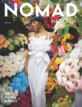 NOMAD Magazine Spring 2025: by The NoMad Alliance