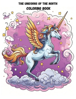 The Unicorns of the North COLORING BOOK: 20 great coloring pages for kids and adults